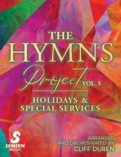 The Hymns Project, Vol. 5 (Holidays & Special Services)